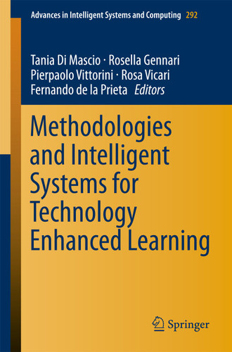 Methodologies and Intelligent Systems for Technology Enhanced Learning (Advances in Intelligent Systems and Computing #292) book cover by 