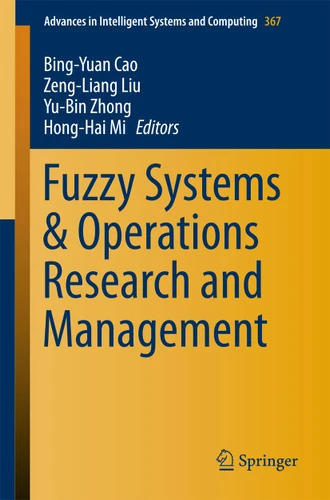 Fuzzy Systems & Operations Research and Management (Advances in Intelligent Systems and Computing #367) book cover by 
