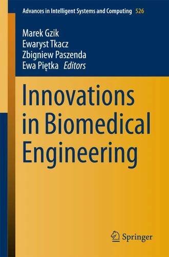 Innovations in Biomedical Engineering (Advances in Intelligent Systems and Computing #526) book cover by 