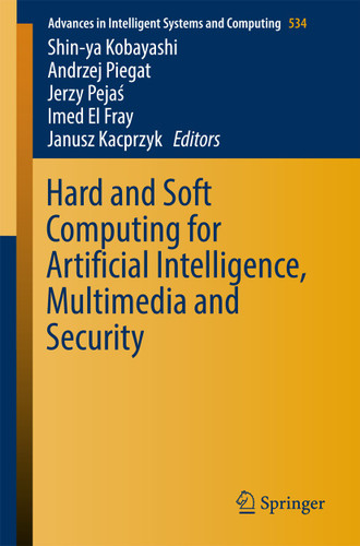 Hard and Soft Computing for Artificial Intelligence, Multimedia and Security (Advances in Intelligent Systems and Computing #534) book cover by 