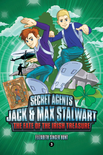 Secret Agents Jack and Max Stalwart: Book 3: The Fate of the Irish Treasure: Ireland (The Secret Agents Jack and Max Stalwart Series #3) book cover by Elizabeth Singer Hunt