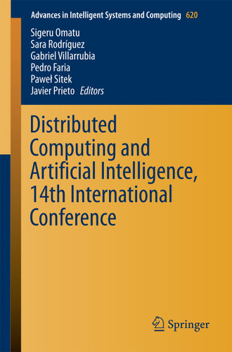 Distributed Computing and Artificial Intelligence, 14th International Conference (Advances in Intelligent Systems and Computing #620) book cover by 