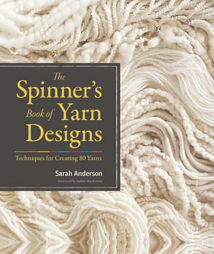 The Spinner's Book of Yarn Designs: Techniques for Creating 80 Yarns book cover by Sarah Anderson