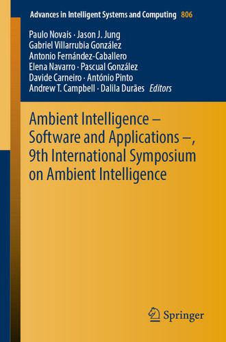 Ambient Intelligence – Software and Applications –, 9th International Symposium on Ambient Intelligence (Advances in Intelligent Systems and Computing #806) book cover by 