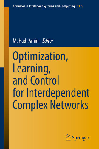 Optimization, Learning, and Control for Interdependent Complex Networks (Advances in Intelligent Systems and Computing #1123) book cover by 
