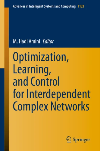 Optimization, Learning, and Control for Interdependent Complex Networks (Advances in Intelligent Systems and Computing #1123) book cover by 