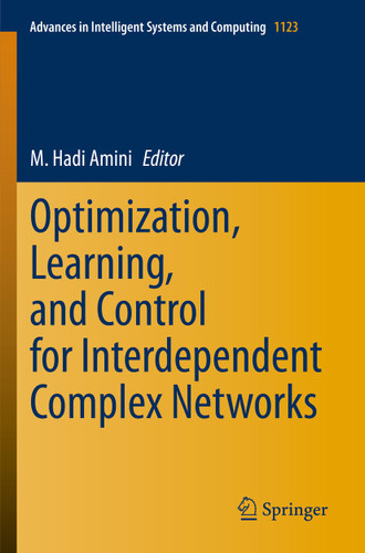 Optimization, Learning, and Control for Interdependent Complex Networks (Advances in Intelligent Systems and Computing #1123) book cover by 