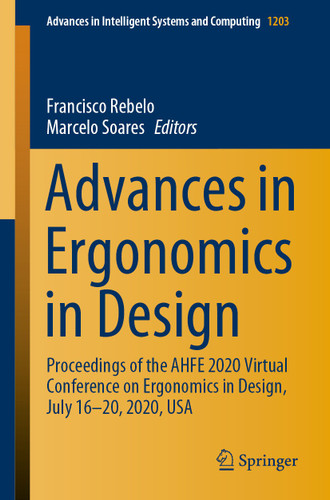 Advances in Ergonomics in Design: Proceedings of the AHFE 2020 Virtual Conference on Ergonomics in Design, July 16–20, 2020, USA (Advances in Intelligent Systems and Computing #1203) book cover by 