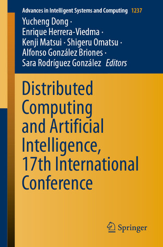 Distributed Computing and Artificial Intelligence, 17th International Conference (Advances in Intelligent Systems and Computing #1237) book cover by 