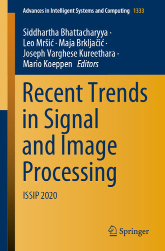 Recent Trends in Signal and Image Processing: ISSIP 2020 (Advances in Intelligent Systems and Computing #1333) book cover by 