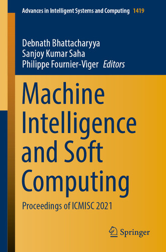 Machine Intelligence and Soft Computing: Proceedings of ICMISC 2021 (Advances in Intelligent Systems and Computing #1419) book cover by 