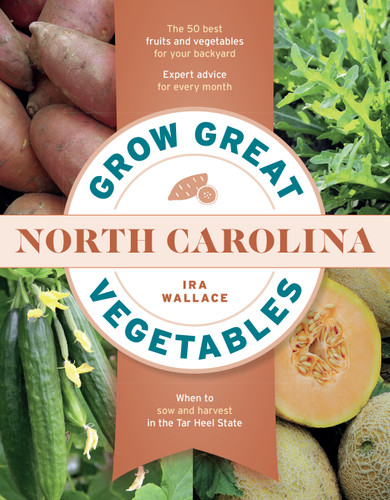 Grow Great Vegetables in North Carolina (Grow Great Vegetables State-By-State) book cover by Ira Wallace