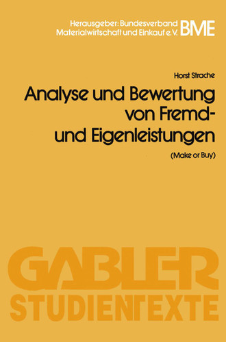 Analyse und Bewertung von Fremd- und Eigenleistungen(Make or Buy) (Gabler-Studientexte) book cover by Horst Strache