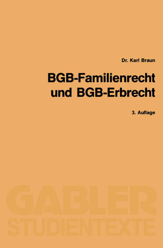 BGB-Familienrecht und BGB-Erbrecht (Gabler-Studientexte) book cover by Karl Braun
