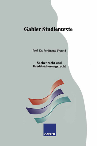 Sachenrecht und Kreditsicherungsrecht (Gabler-Studientexte) book cover by Ferdinand Freund