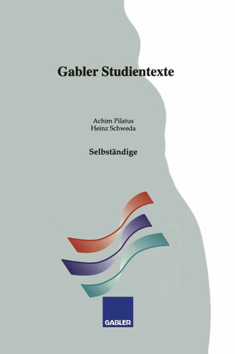 Selbständige (Gabler-Studientexte) book cover by Achim Pilatus, Heinz Schweda
