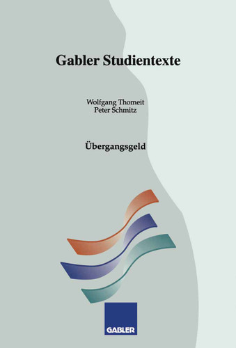 Übergangsgeld (Gabler-Studientexte) book cover by Wolfgang Thomeit, Peter Schmitz