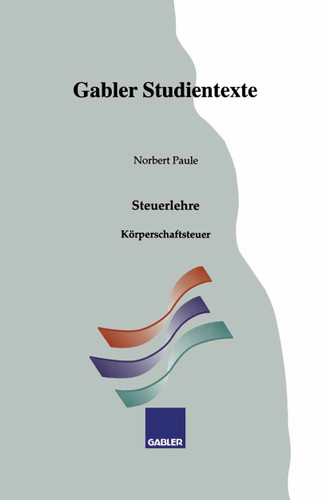 Körperschaftsteuer (Gabler-Studientexte) book cover by Norbert Paule