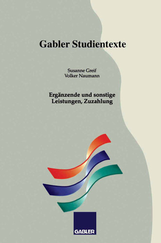 Ergänzende und sonstige Leistungen, Zuzahlung (Gabler-Studientexte) book cover by Susanne Greif, Volker Naumann