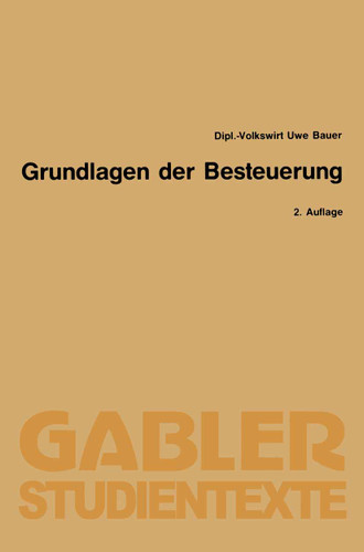 Grundlagen der Besteuerung (Gabler-Studientexte) book cover by Uwe Bauer