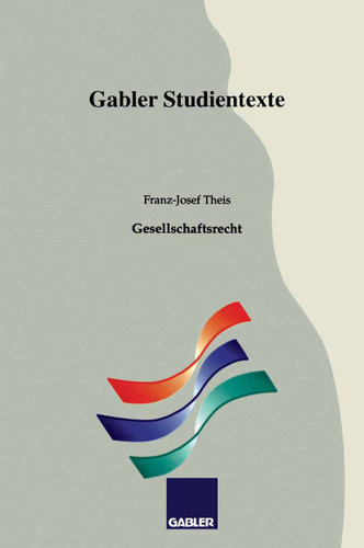 Gesellschaftsrecht (Gabler-Studientexte) book cover by Franz-Josef Theis