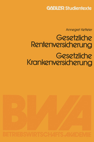Gesetzliche Rentenversicherung. Gesetzliche Krankenversicherung (Gabler-Studientexte) book cover by Jürgen Witt