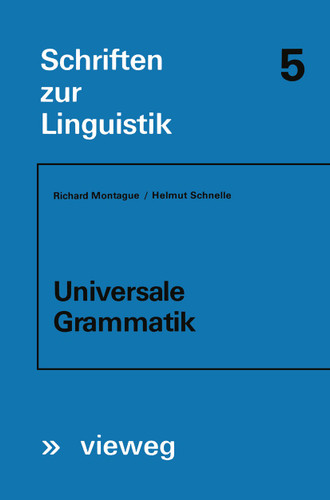 Universale Grammatik (Schriften zur Linguistik #5) book cover by Richard Montague