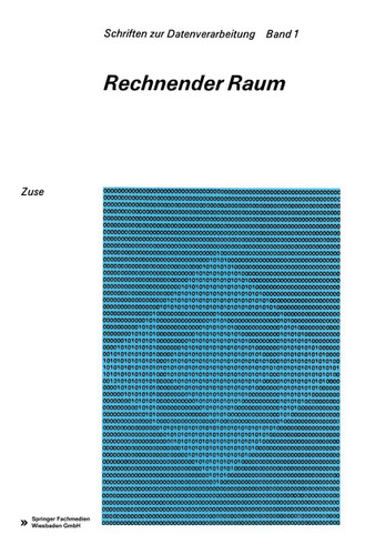 Rechnender Raum (Schriften zur Datenverarbeitung) book cover by Konrad Zuse