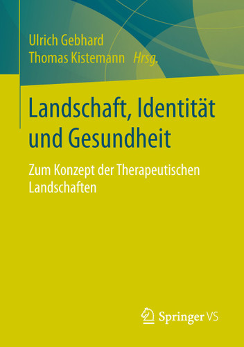 Landschaft, Identität und Gesundheit: Zum Konzept der Therapeutischen Landschaften book cover by 