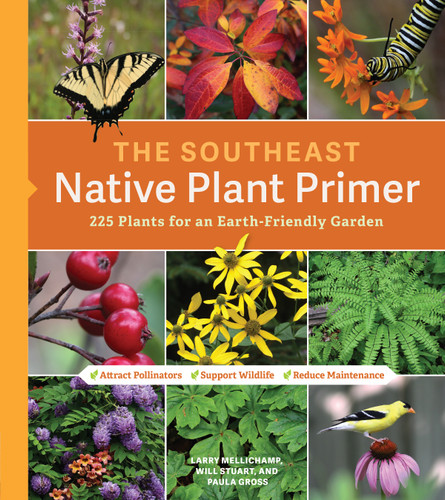 The Southeast Native Plant Primer: 225 Plants for an Earth-Friendly Garden book cover by Larry Mellichamp, Paula Gross