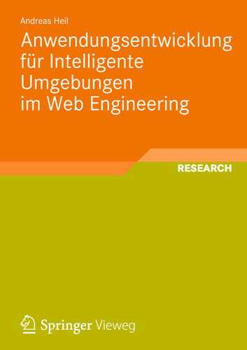 Anwendungsentwicklung für Intelligente Umgebungen im Web Engineering book cover by Andreas Heil