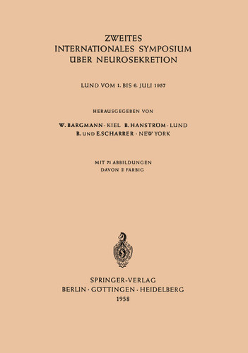 Zweites Internationales Symposium über Neurosekretion: Lund vom 1. bis 6. Juli 1957 book cover by 