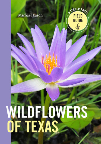 Wildflowers of Texas (A Timber Press Field Guide) book cover by Michael Eason