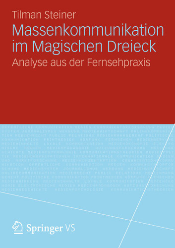 Massenkommunikation im Magischen Dreieck: Analyse aus der Fernsehpraxis book cover by Tilman Steiner