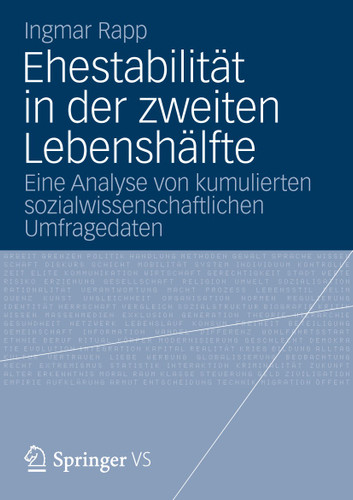Ehestabilität in der zweiten Lebenshälfte: Eine Analyse von kumulierten sozialwissenschaftlichen Umfragedaten book cover by Ingmar Rapp