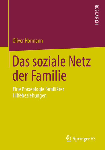 Das soziale Netz der Familie: Eine Praxeologie familiärer Hilfebeziehungen book cover by Oliver Hormann