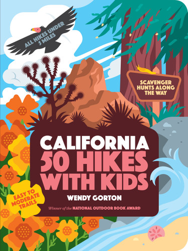50 Hikes with Kids California (50 Hikes with Kids) book cover by Wendy Gorton