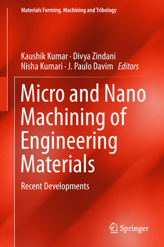 Micro and Nano Machining of Engineering Materials: Recent Developments (Materials Forming, Machining and Tribology) book cover by 