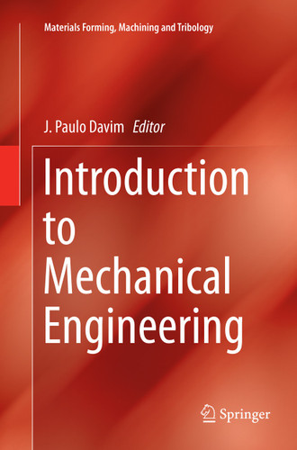 Introduction to Mechanical Engineering (Materials Forming, Machining and Tribology) book cover by 