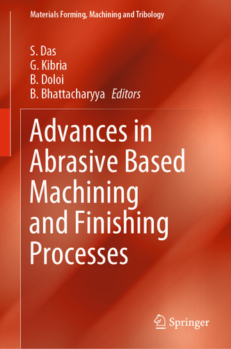 Advances in Abrasive Based Machining and Finishing Processes (Materials Forming, Machining and Tribology) book cover by 