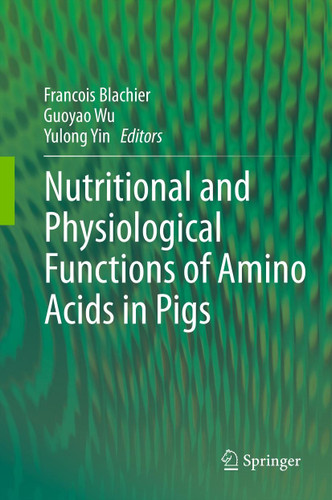 Nutritional and Physiological Functions of Amino Acids in Pigs book cover by 