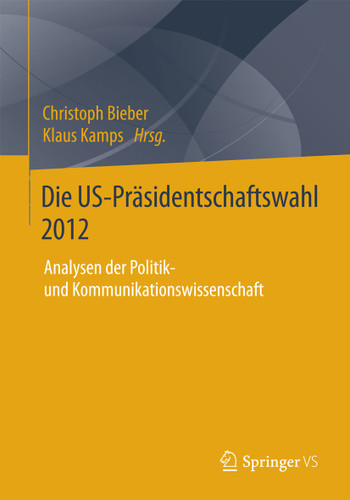 Die US-Präsidentschaftswahl 2012: Analysen der Politik- und Kommunikationswissenschaft book cover by 