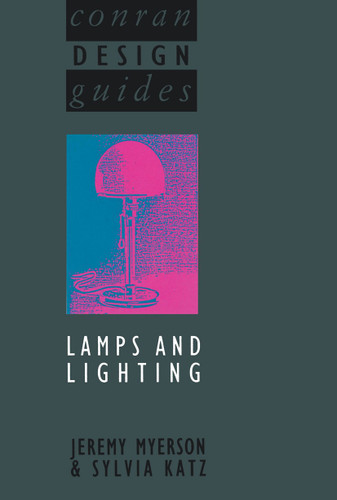 Lamps and Lighting (Conran design guides) book cover by T. Conran