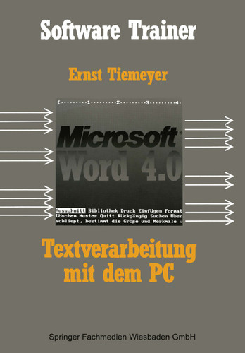 Textverarbeitung mit Microsoft Word 4.0 auf dem PC (Software Trainer: Grundstufe) book cover by Ernst Tiemeyer