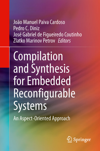 Compilation and Synthesis for Embedded Reconfigurable Systems: An Aspect-Oriented Approach book cover by 