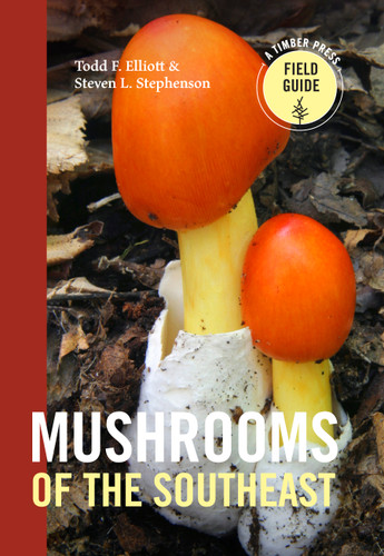 Mushrooms of the Southeast (A Timber Press Field Guide) book cover by Todd F. Elliott, Steven L. Stephenson