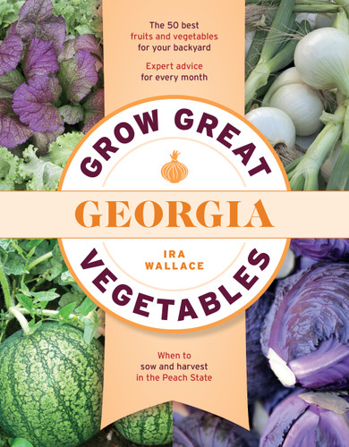 Grow Great Vegetables in Georgia (Grow Great Vegetables State-By-State) book cover by Ira Wallace