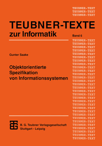 Objektorientierte Spezifikation von Informationssystemen (XTEUBNER-TEXTE zur Informatik) book cover by 