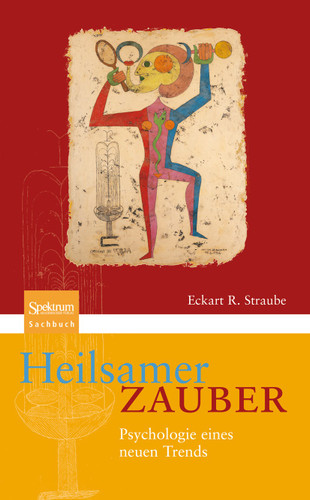 Heilsamer Zauber: Psychologie eines neuen Trends book cover by Eckart R. Straube