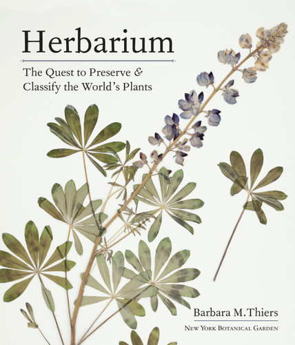 Herbarium: The Quest to Preserve and Classify the World's Plants book cover by Barbara M. Thiers